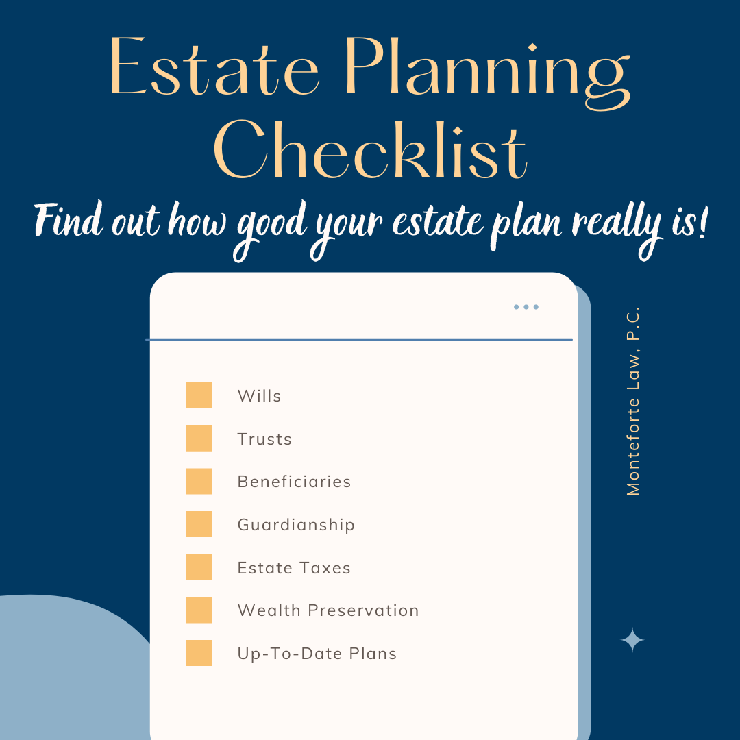 Estate Planning Checklist Monteforte Law P C 